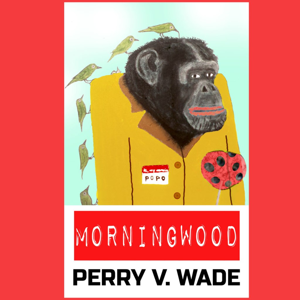 Morningwood by Perry V Wade